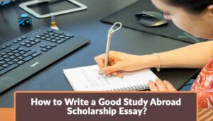 How To Write The Best Study Abroad Scholarship Essay