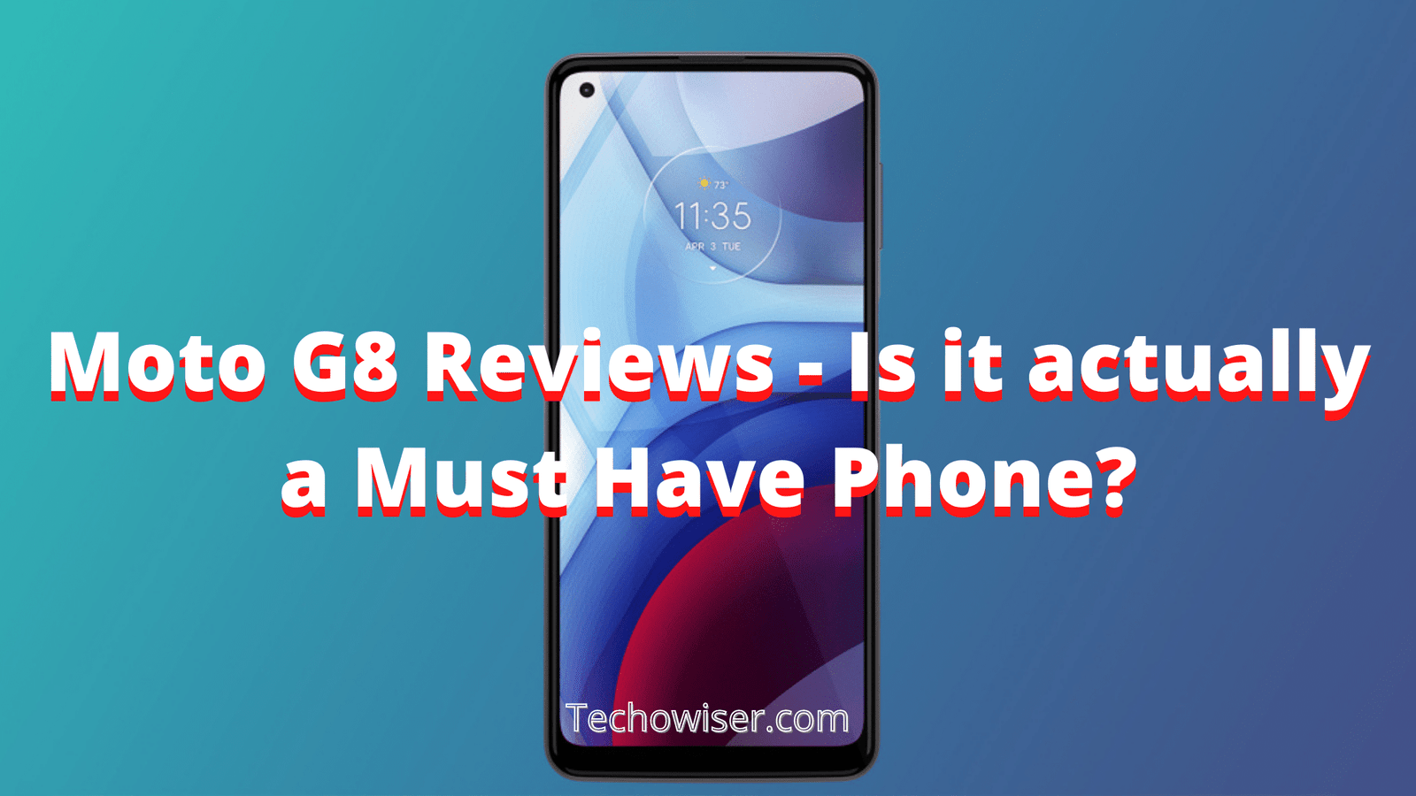Moto G8 Reviews - Is it actually a Must Have Phone?
