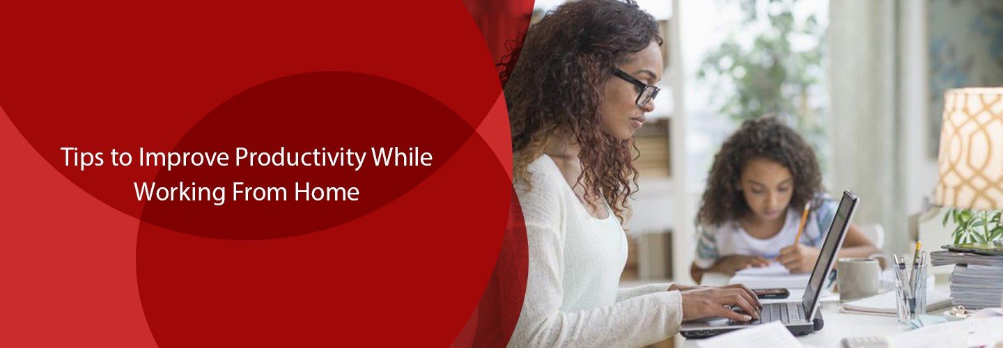 Improve Productivity While Working From Home