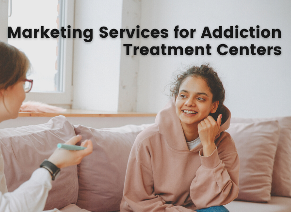 Marketing for Treatment Centers