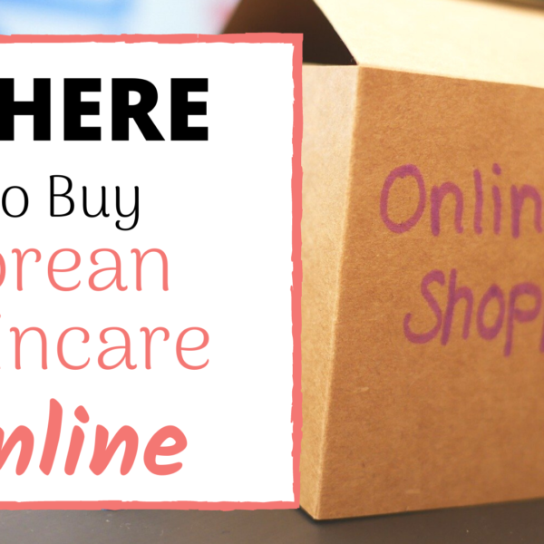 Korean Beauty Store – How To Find The Best Korean Skincare Products