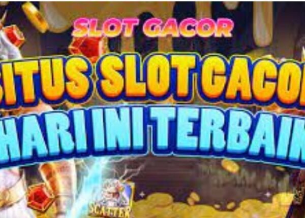 Slot Gacor – A Unique Slots Site