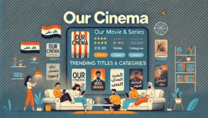 Our Cinema Streaming App Designed for Easy Movie Browsing and Series Watching Across All Internet Networks